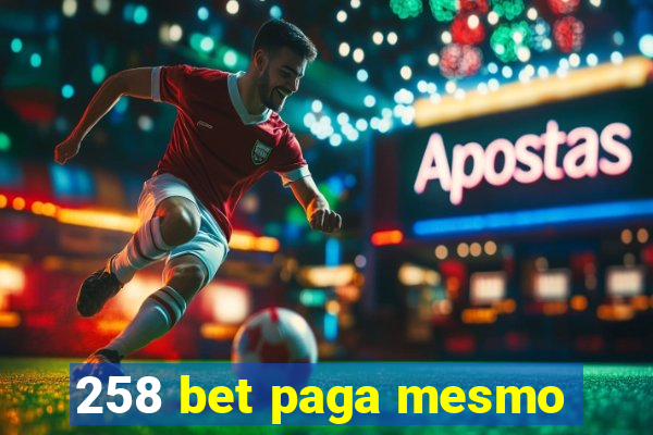 258 bet paga mesmo